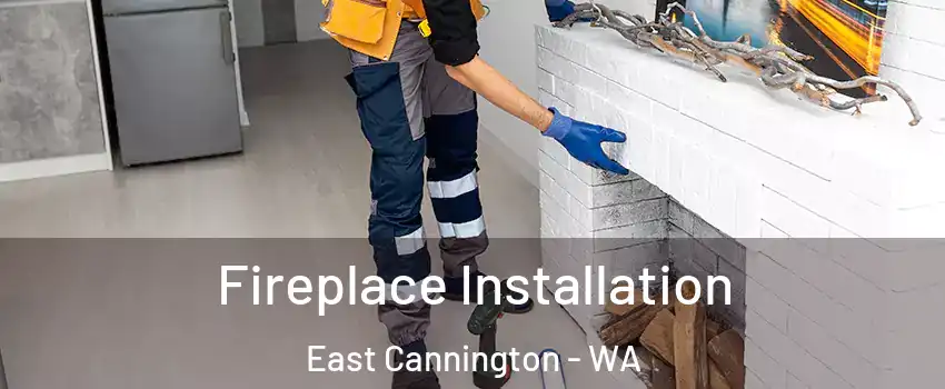 Fireplace Installation East Cannington - WA