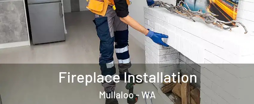 Fireplace Installation Mullaloo - WA