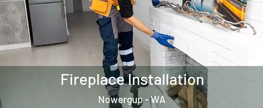 Fireplace Installation Nowergup - WA