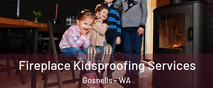 Fireplace Kidsproofing Services Gosnells - WA