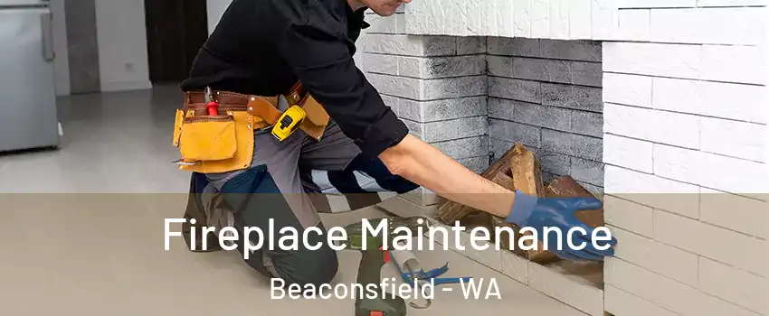  Fireplace Maintenance Beaconsfield - WA