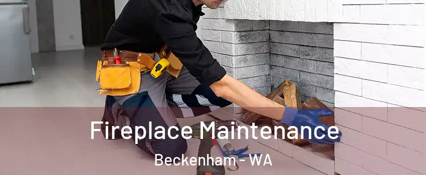 Fireplace Maintenance Beckenham - WA