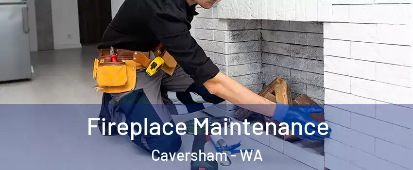 Fireplace Maintenance Caversham - WA