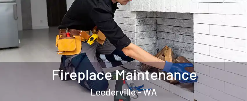 Fireplace Maintenance Leederville - WA