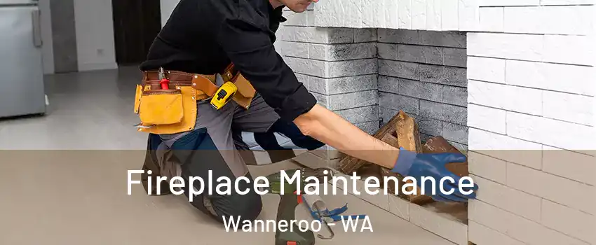 Fireplace Maintenance Wanneroo - WA