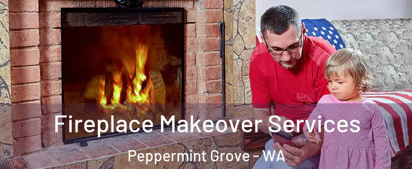 Fireplace Makeover Services Peppermint Grove - WA