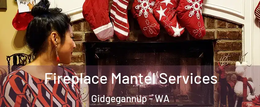 Fireplace Mantel Services Gidgegannup - WA