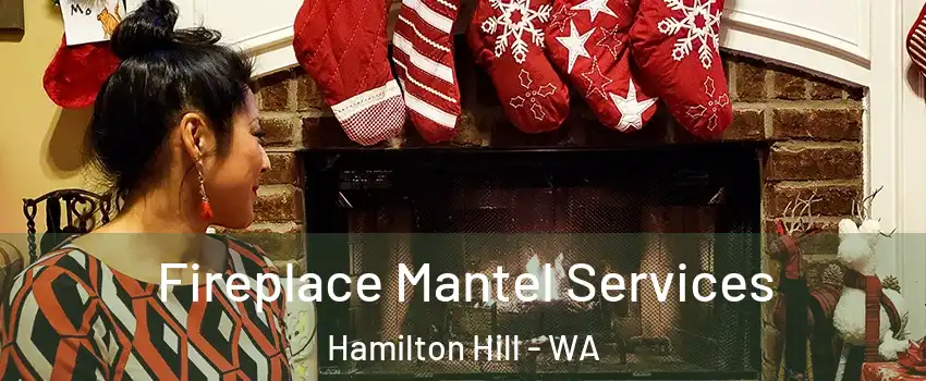 Fireplace Mantel Services Hamilton Hill - WA