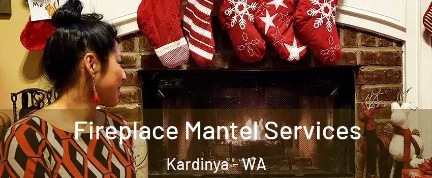 Fireplace Mantel Services Kardinya - WA