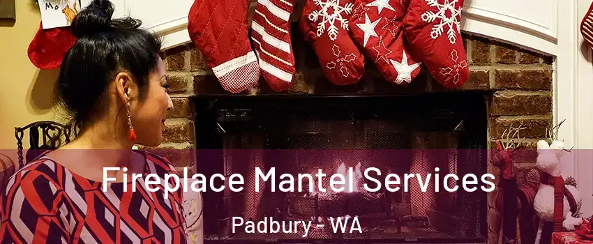Fireplace Mantel Services Padbury - WA