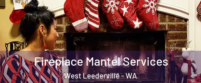 Fireplace Mantel Services West Leederville - WA