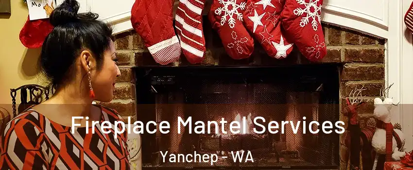Fireplace Mantel Services Yanchep - WA