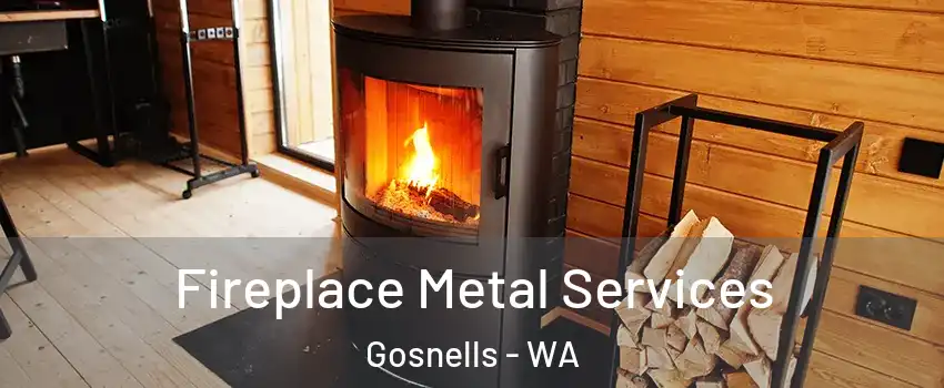 Fireplace Metal Services Gosnells - WA