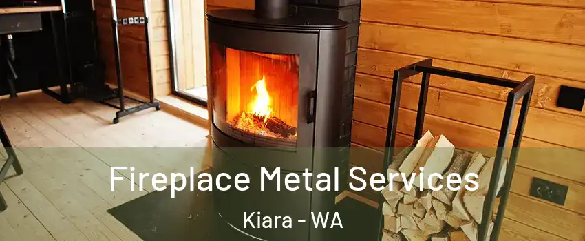 Fireplace Metal Services Kiara - WA