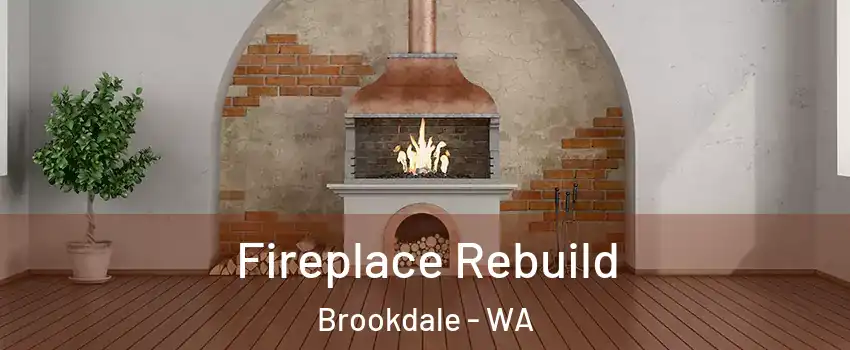 Fireplace Rebuild Brookdale - WA