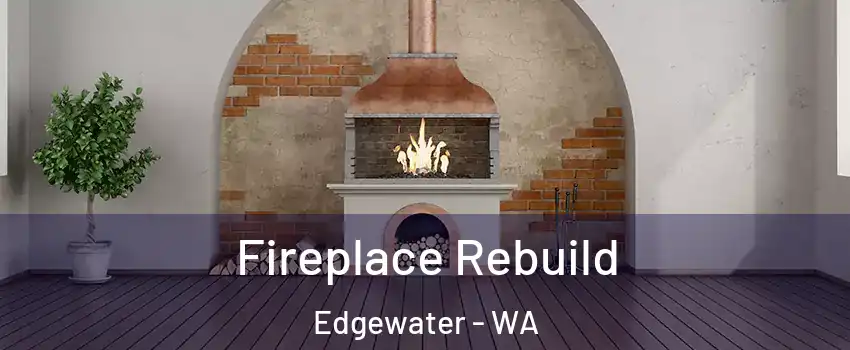 Fireplace Rebuild Edgewater - WA