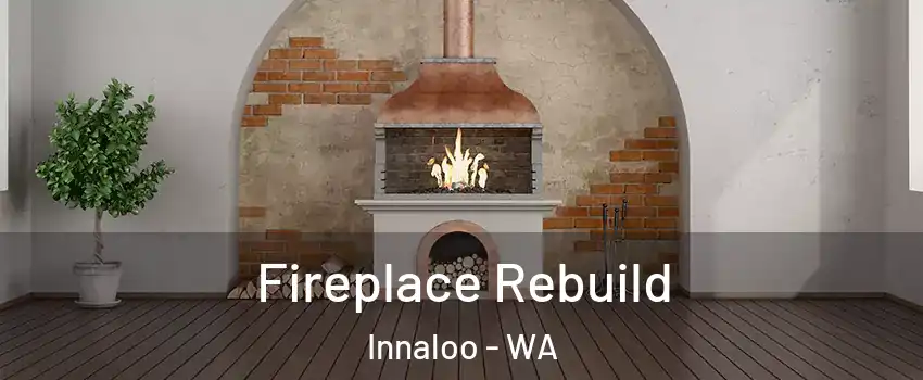 Fireplace Rebuild Innaloo - WA