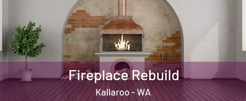 Fireplace Rebuild Kallaroo - WA