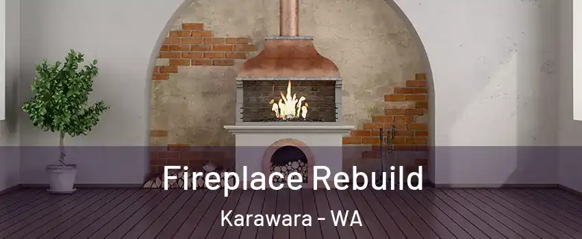 Fireplace Rebuild Karawara - WA