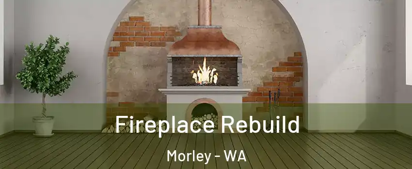 Fireplace Rebuild Morley - WA