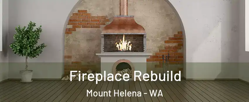 Fireplace Rebuild Mount Helena - WA