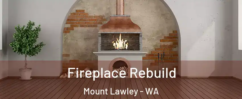 Fireplace Rebuild Mount Lawley - WA