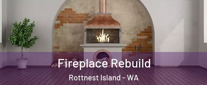 Fireplace Rebuild Rottnest Island - WA