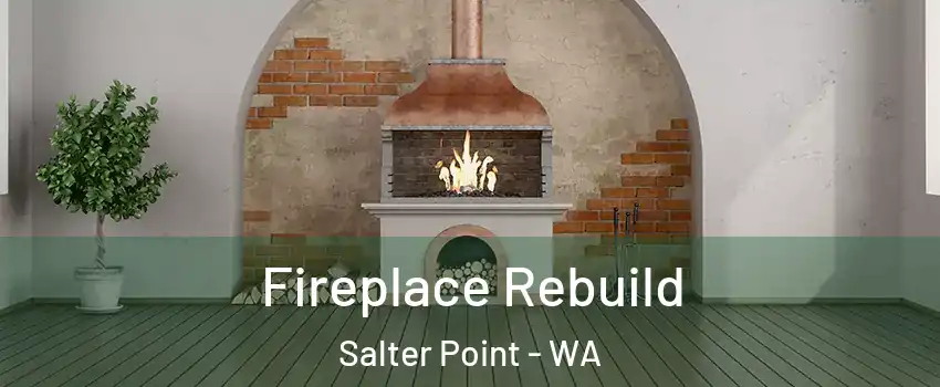 Fireplace Rebuild Salter Point - WA