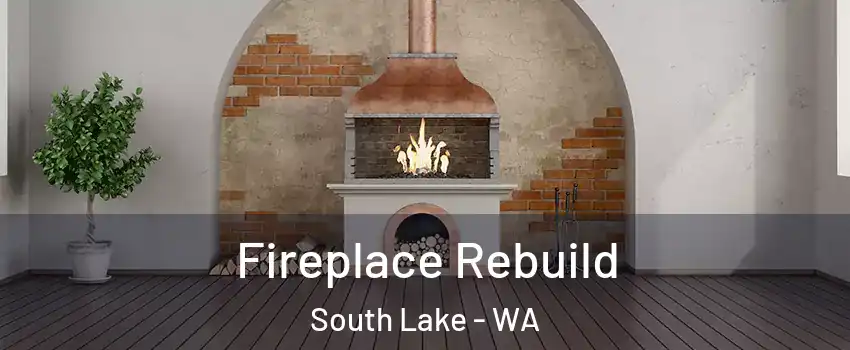 Fireplace Rebuild South Lake - WA