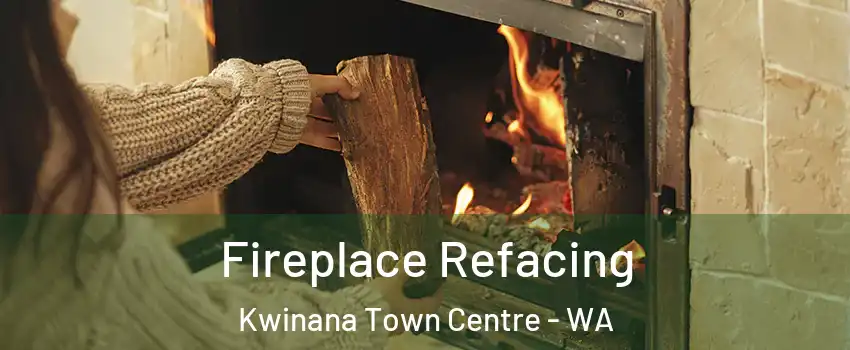 Fireplace Refacing Kwinana Town Centre - WA