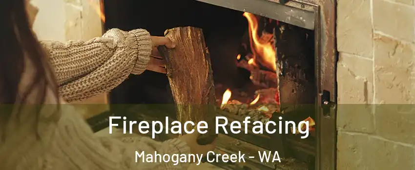 Fireplace Refacing Mahogany Creek - WA