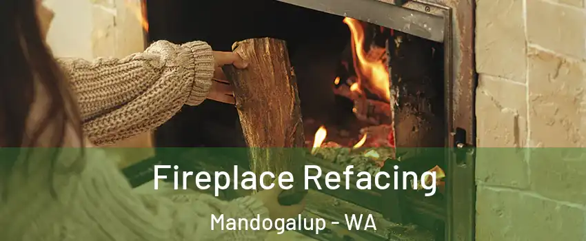 Fireplace Refacing Mandogalup - WA