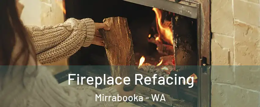 Fireplace Refacing Mirrabooka - WA