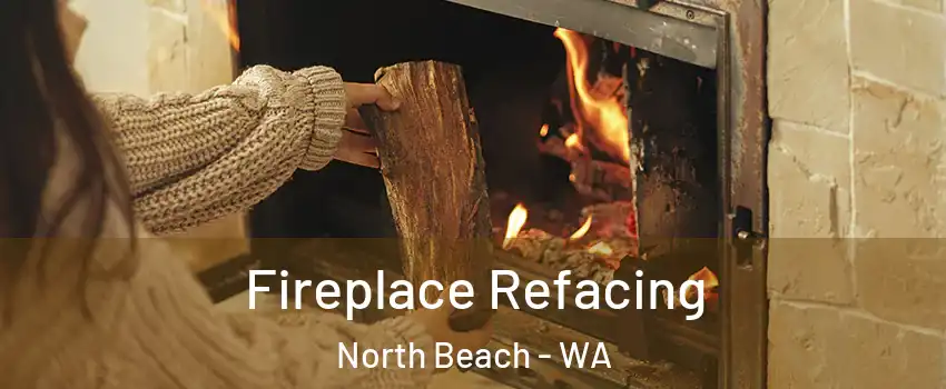 Fireplace Refacing North Beach - WA