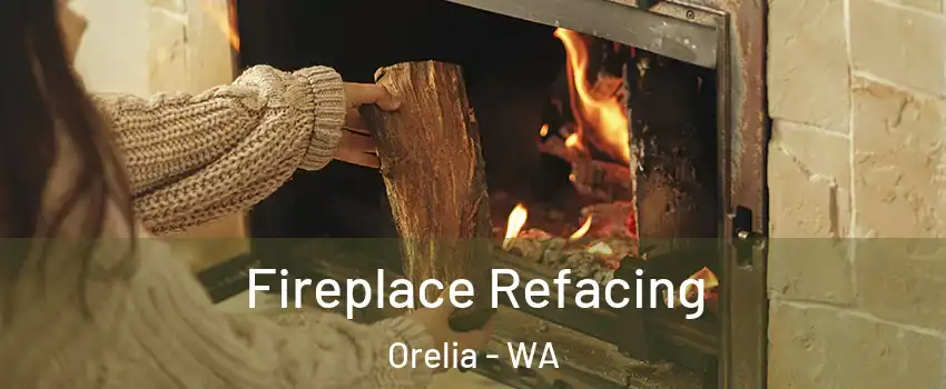 Fireplace Refacing Orelia - WA