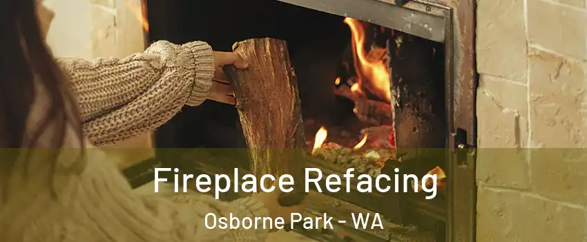 Fireplace Refacing Osborne Park - WA