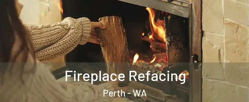  Fireplace Refacing Perth - WA
