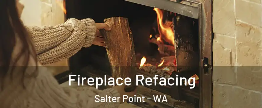 Fireplace Refacing Salter Point - WA
