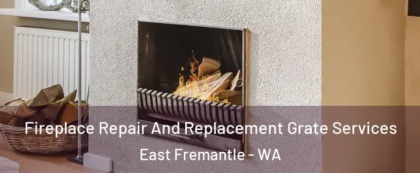 Fireplace Repair And Replacement Grate Services East Fremantle - WA