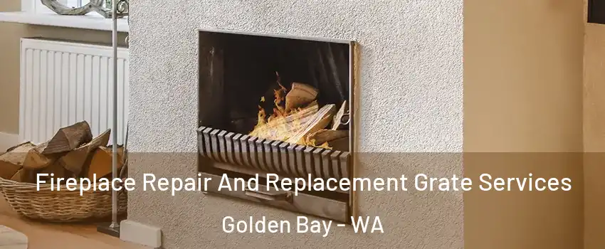 Fireplace Repair And Replacement Grate Services Golden Bay - WA
