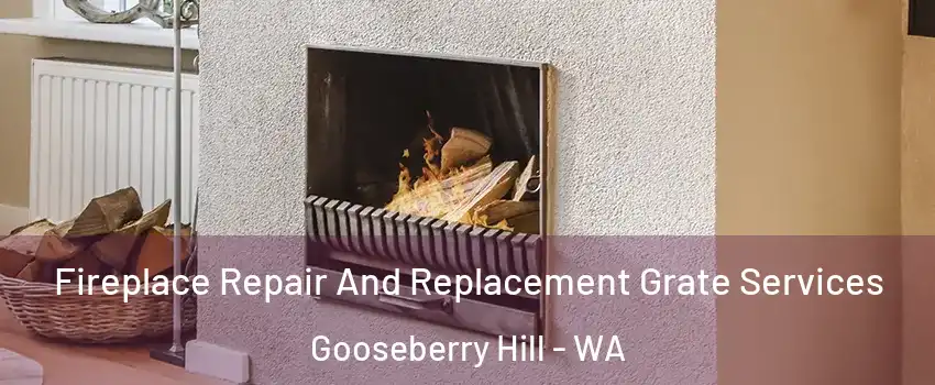 Fireplace Repair And Replacement Grate Services Gooseberry Hill - WA