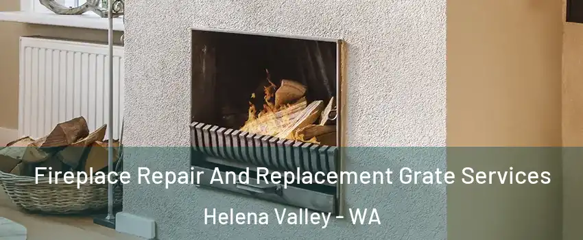 Fireplace Repair And Replacement Grate Services Helena Valley - WA
