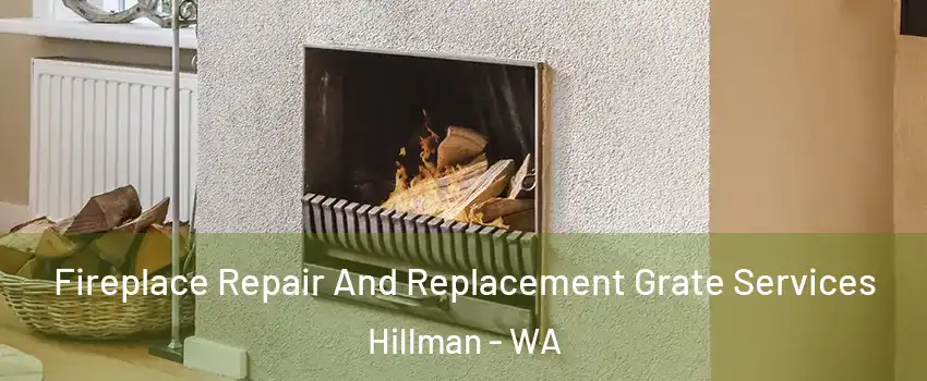 Fireplace Repair And Replacement Grate Services Hillman - WA