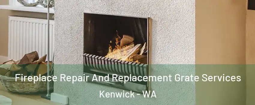 Fireplace Repair And Replacement Grate Services Kenwick - WA