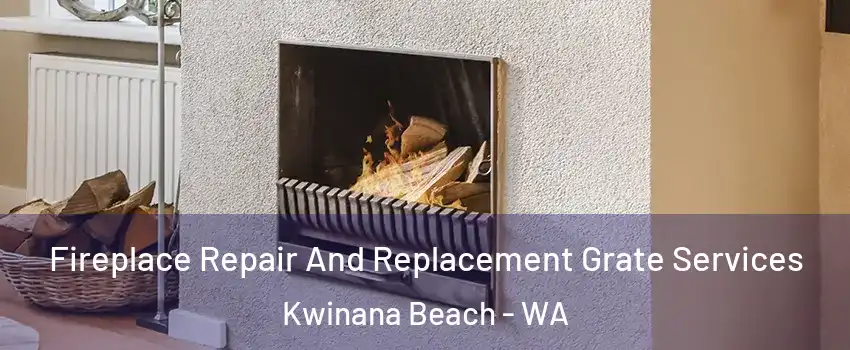 Fireplace Repair And Replacement Grate Services Kwinana Beach - WA