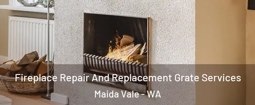  Fireplace Repair And Replacement Grate Services Maida Vale - WA