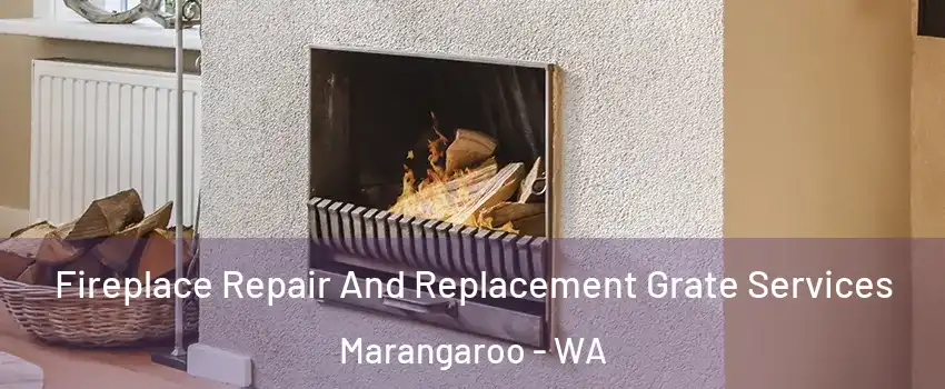 Fireplace Repair And Replacement Grate Services Marangaroo - WA