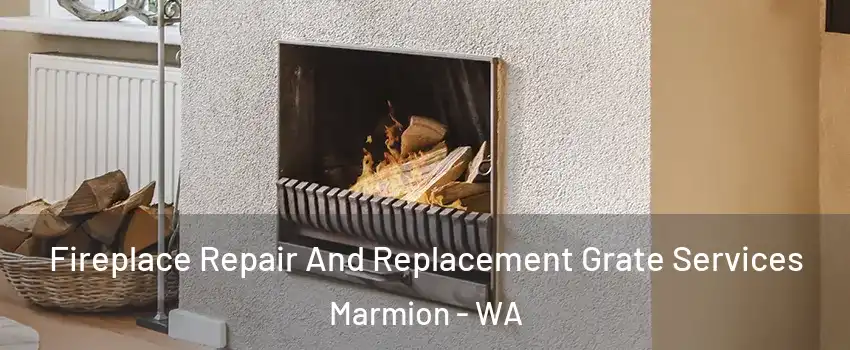 Fireplace Repair And Replacement Grate Services Marmion - WA