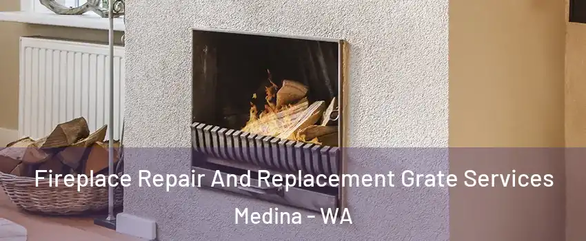 Fireplace Repair And Replacement Grate Services Medina - WA