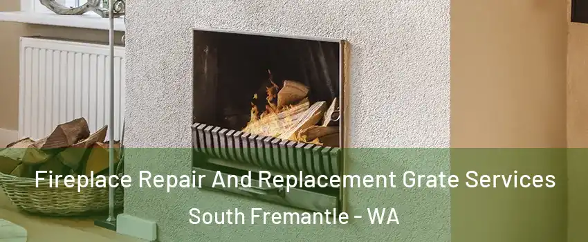 Fireplace Repair And Replacement Grate Services South Fremantle - WA